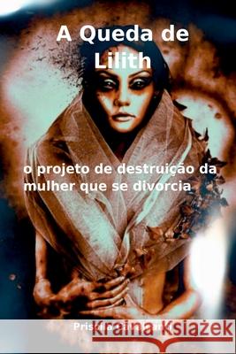 A Queda De Lilith Cavalcanti Priscila 9786500677294 Clube de Autores - książka