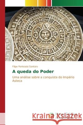 A queda do Poder Penteado Santoro Filipe 9786130171667 Novas Edicoes Academicas - książka