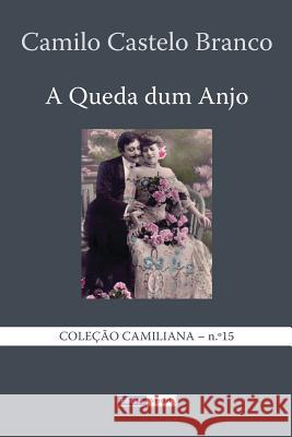 A Queda dum Anjo Castelo Branco, Camilo 9781494701246 Createspace - książka