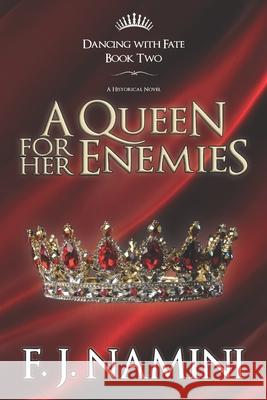 A Queen for her Enemies - A Historical Novel F. J 9780995178137 F. J. Namini - książka