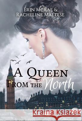 A Queen from the North: A Royal Roses Book Erin McRae Racheline Maltese Victoria Cooper 9781946192073 Avian3 - książka