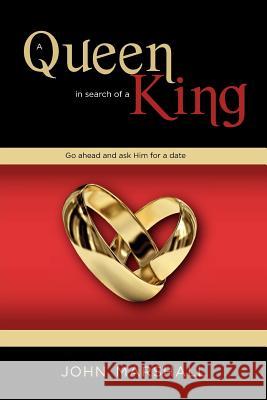 A Queen in search of a King Marshall, John D. 9780982047576 John Marshall Ministries - książka