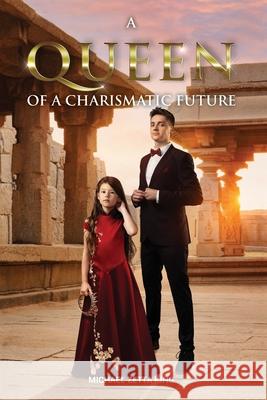A Queen of a Charismatic Future Michael Zett 9781068205309 Michael Zetta King - książka