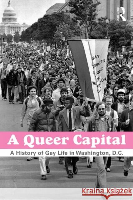 A Queer Capital: A History of Gay Life in Washington D.C. Beemyn, Genny 9780415735292 Routledge - książka