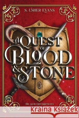 A Quest of Blood and Stone S. Usher Evans 9781945438509 Sun's Golden Ray Publishing, LLC - książka