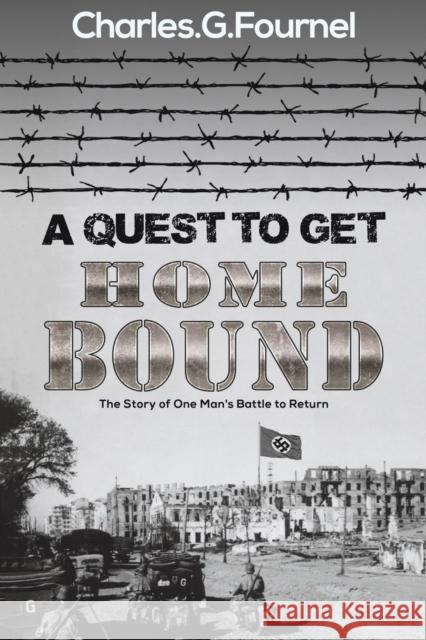 A Quest to Get Home Bound Charles G. Fournel 9781398411654 Austin Macauley - książka