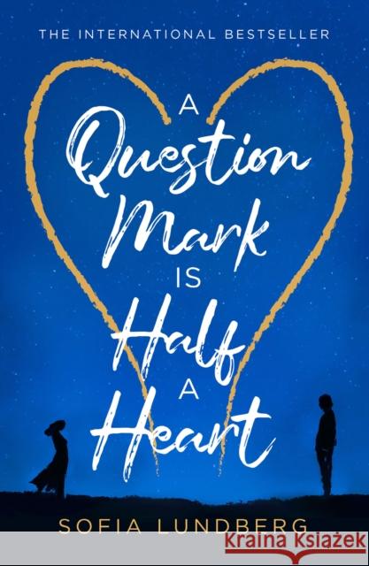 A Question Mark is Half a Heart Sofia Lundberg 9780008277970 HarperCollins Publishers - książka