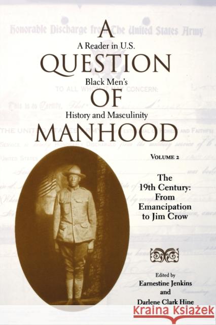 A Question of Manhood: A Reader in U.S. Black Men's History and Masculinity Hine, Darlene Clark 9780253214607 Indiana University Press - książka