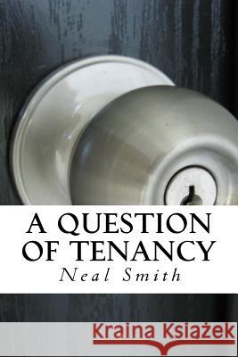 A Question of Tenancy Neal Smith 9781718688490 Createspace Independent Publishing Platform - książka