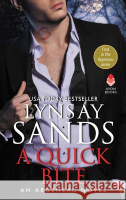 A Quick Bite: An Argeneau Novel Sands, Lynsay 9780060773755 Avon Books - książka
