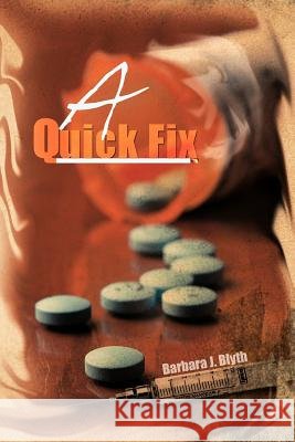 A Quick Fix Barbara J. Blyth 9781468581690 Authorhouse - książka