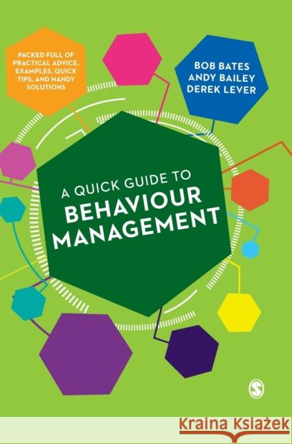A Quick Guide to Behaviour Management Bob Bates Andy Bailey Derek Lever 9781526424648 Sage Publications Ltd - książka