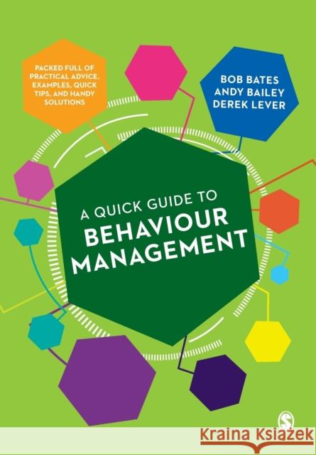 A Quick Guide to Behaviour Management Bob Bates Andy Bailey Derek Lever 9781526424655 Sage Publications Ltd - książka