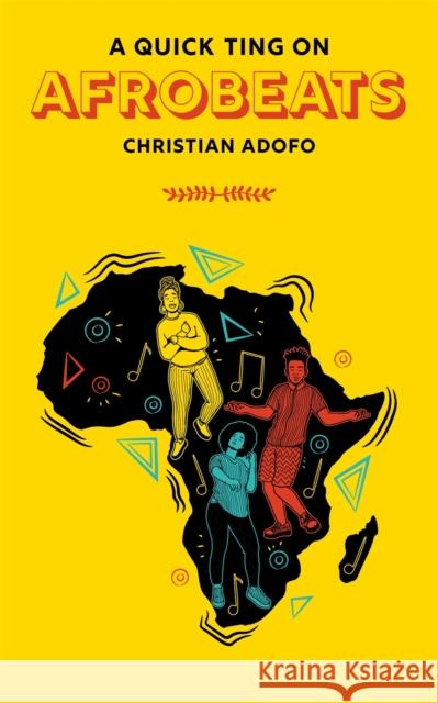 A Quick Ting On: Afrobeats Christian Adofo 9781913090517 Jacaranda Books Art Music Ltd - książka