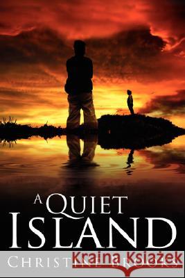 A Quiet Island Christine Brooks 9781434353214 Authorhouse - książka