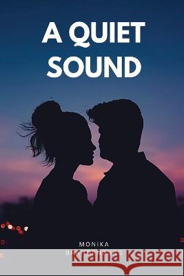 A Quiet Sound Monika Brandenburg   9781933121260 Monika Brandenburg - książka