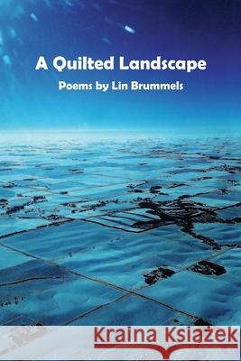A Quilted Landscape Lin Brummels 9798737115173 Independently Published - książka