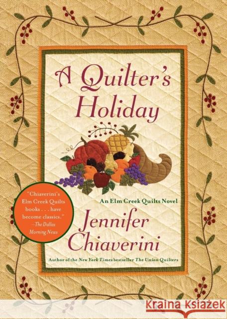 A Quilter's Holiday: An ELM Creek Quilts Novel Chiaverini, Jennifer 9781451658217 Simon & Schuster - książka