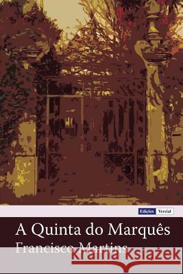 A Quinta Do Marqu Francisco Martins 9781475141634 Createspace - książka