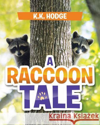 A Raccoon Tale K K Hodge 9781642990485 Christian Faith - książka