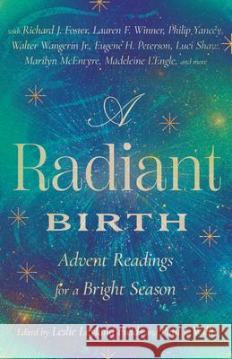 A Radiant Birth: Advent Readings for a Bright Season Leslie Leyland Fields Paul J. Willis 9781514008331 InterVarsity Press - książka