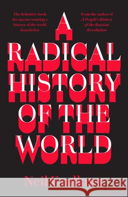 A Radical History of the World Neil Faulkner 9780745338057 Pluto Press (UK) - książka