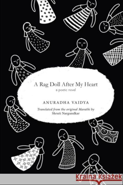 A Rag Doll After My Heart: A Poetic Novel Anuradha Vaidya Shruti Nargundkar 9789383074099 Zubaan Books - książka