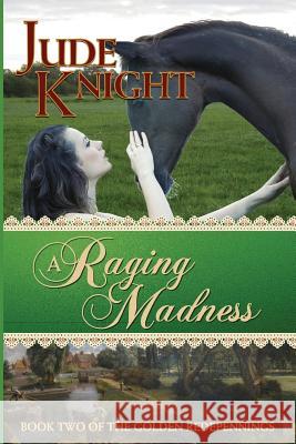 A Raging Madness Jude Knight 9780473393656 Titchfield Press - książka