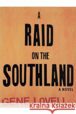 A Raid on the Southland Gene Lovell 9780595431052 iUniverse - książka