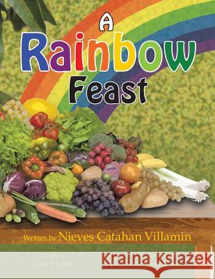 A Rainbow Feast Nieves Catahan Villamin 9781490766546 Trafford Publishing - książka