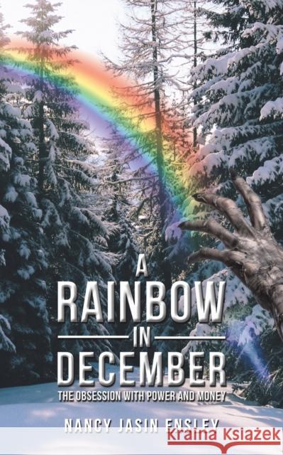 A Rainbow In December Ensley, Nancy Jasin 9781398405943 Austin Macauley - książka