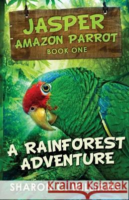A Rainforest Adventure Sharon C Williams 9784867474600 Next Chapter - książka