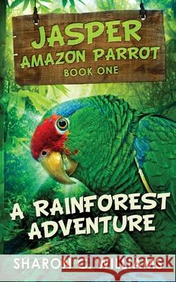 A Rainforest Adventure Sharon C Williams 9784867474617 Next Chapter - książka