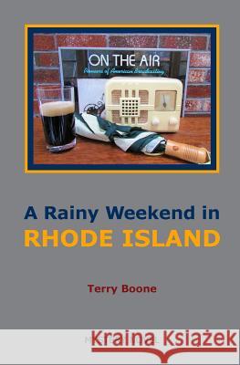 A Rainy Weekend in RHODE ISLAND Boone, Terry 9780996239752 Three Rivers Group - książka