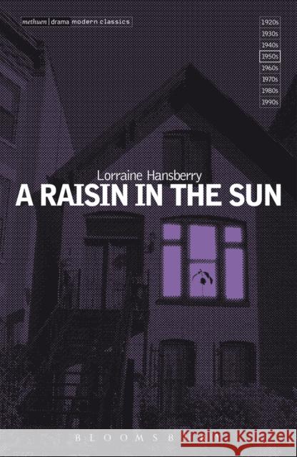 A Raisin In The Sun Lorraine Hansberry 9781474260947 Bloomsbury Academic (JL) - książka