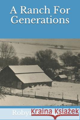 A Ranch For Generations Robyn Rominger 9798457540361 Independently Published - książka