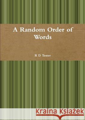 A Random Order of Words R. D. Tester 9781326247034 Lulu.com - książka