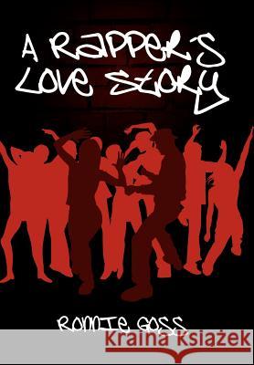 A Rapper's Love Story Ronnie Goss 9781434328182 Authorhouse - książka