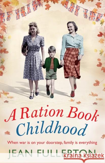 A Ration Book Childhood Jean Fullerton 9781786496072 Atlantic Books - książka