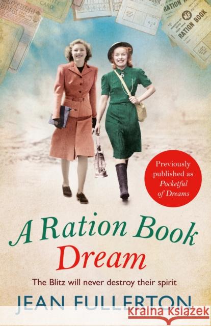 A Ration Book Dream: Previously Published as Pocketful of Dreams Jean Fullerton 9781786491381  - książka