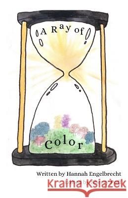 A Ray of Color Hannah Engelbrecht 9781092412988 Independently Published - książka