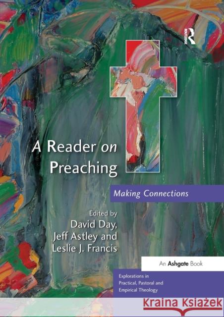 A Reader on Preaching: Making Connections Astley, Jeff 9780754650096 Ashgate Publishing Limited - książka