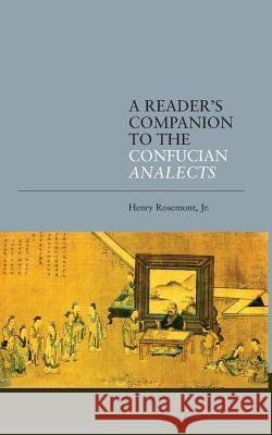 A Reader's Companion to the Confucian Analects Jr. Henry Rosemont 9780824851446 University of Hawaii Press - książka