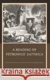 A Reading of Petronius' Satyrica Lee Fratantuono 9781666933055 Lexington Books