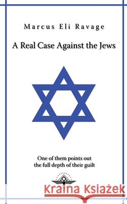 A real case against the jews Marcus Eli Ravage 9781645509301 Vettazedition Ou - książka