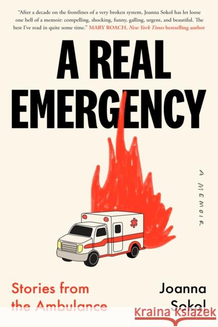 A Real Emergency: Stories from the Ambulance Joanna Sokol 9780771006579 Strange Light - książka