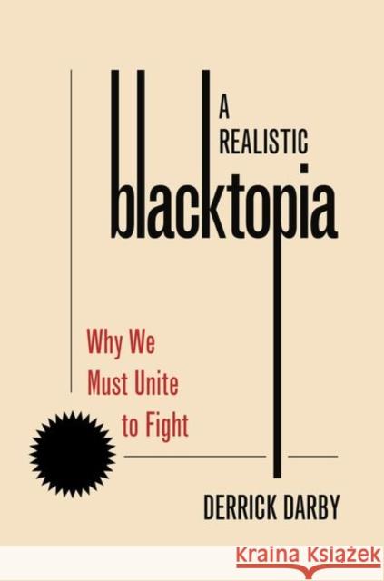 A Realistic Blacktopia: Why We Must Unite to Fight Darby 9780197622124 Oxford University Press Inc - książka