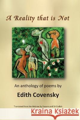 A Reality that is Not Edith Covensky   9781595989475 Henschelhaus Publishing, Inc. - książka