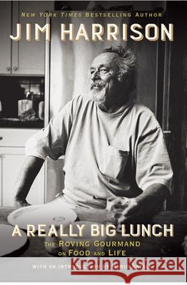 A Really Big Lunch: The Roving Gourmand on Food and Life  9780802127662 Grove Press - książka