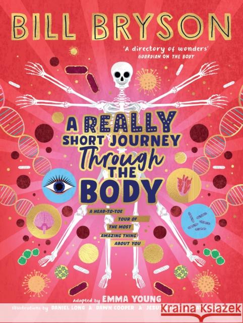 A Really Short Journey Through the Body: An illustrated edition of the bestselling book about our incredible anatomy Emma Young 9780241606223 Penguin Random House Children's UK - książka